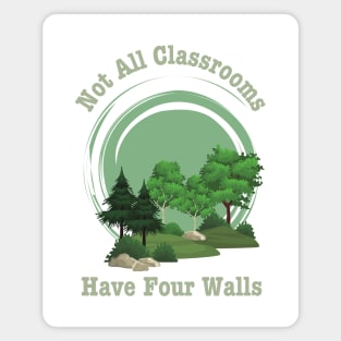 Not All Classrooms Have Four Walls-Homeschool Magnet